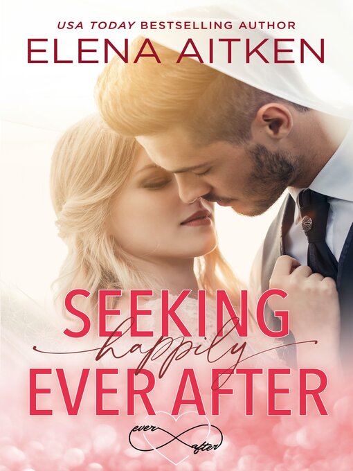 Title details for Seeking Happily Ever After by Elena Aitken - Available